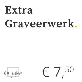 € 7,50 extra graveerwerk