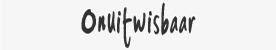 Onuitwisbaar